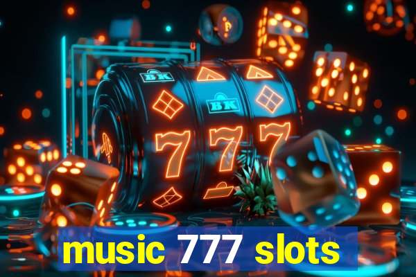 music 777 slots